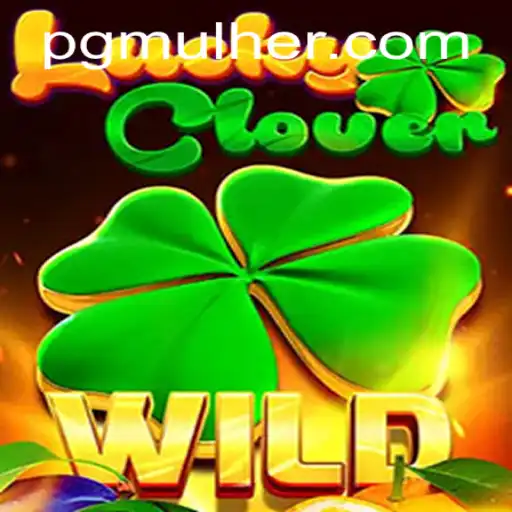 Descubra LuckyClover: A Nova Sensação dos Jogos com MulherPG.com
