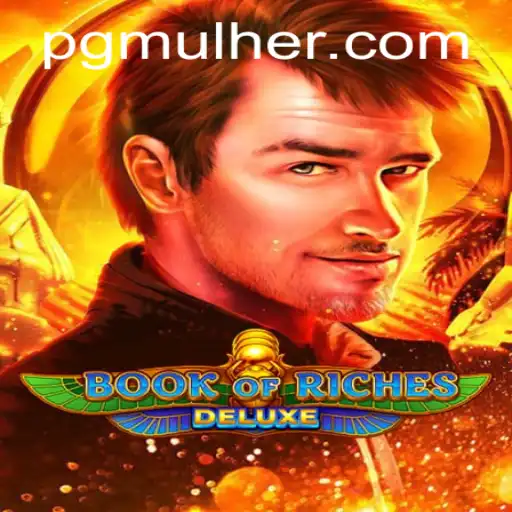 Explorando BookofRichesDeluxe: Aventuras Incríveis e Recompensas Inigualáveis
