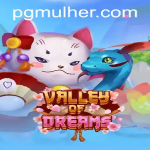 Descubra o Mundo Encantador de ValleyofDreams
